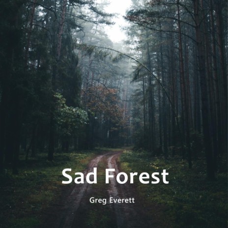 Sad Forest | Boomplay Music