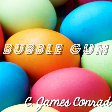 Bubble Gum | Boomplay Music