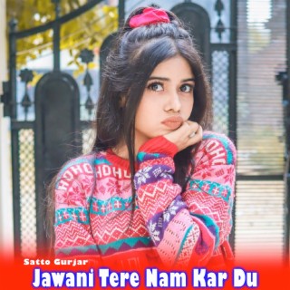 Jawani Tere Nam Kar Du