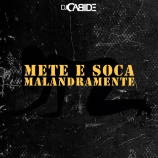 Mete e Soca Malandramente