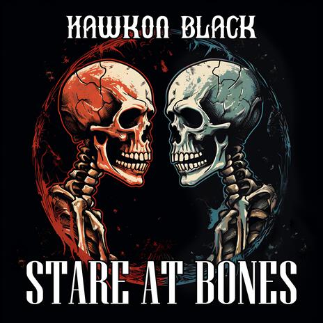Stare At Bones | Boomplay Music