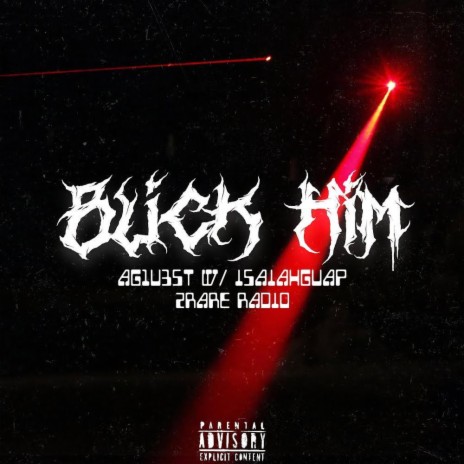 Blick Him ft. August | Boomplay Music