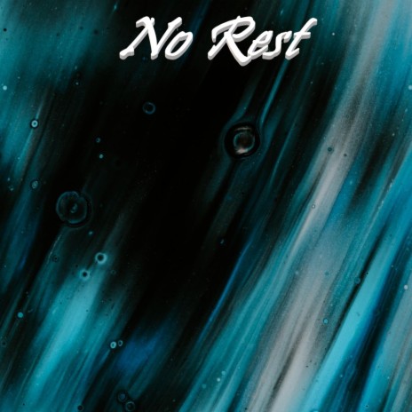 No Rest | Boomplay Music