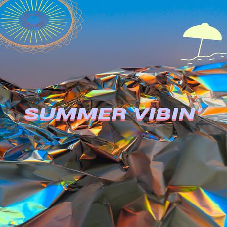 Summer Vibin' ft. Enrique Urquieta | Boomplay Music