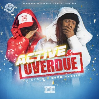 Active & Overdue (Hosted By DJ Ktone)
