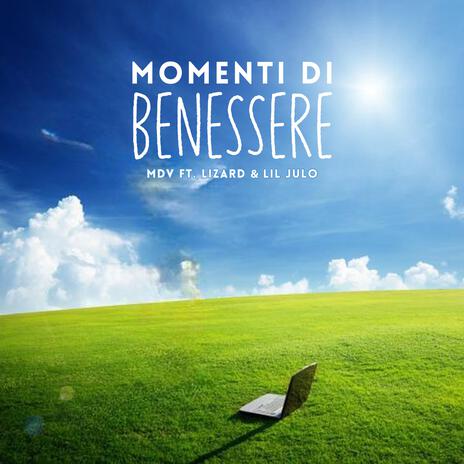 MOMENTI DI BENESSERE ft. Lizard & Lil Julo | Boomplay Music