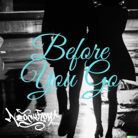 Before You Go ft. I`M BLACKCAT | Boomplay Music