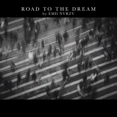 ROAD TO THE DREAM | Boomplay Music