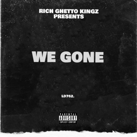 WE GONE | Boomplay Music