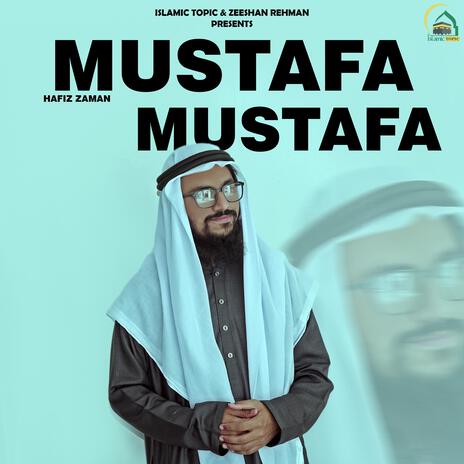 Mustafa Mustafa ft. Hafiz Zaman | Boomplay Music