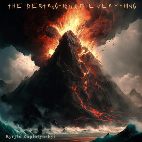 The Destruction of Everything | Boomplay Music