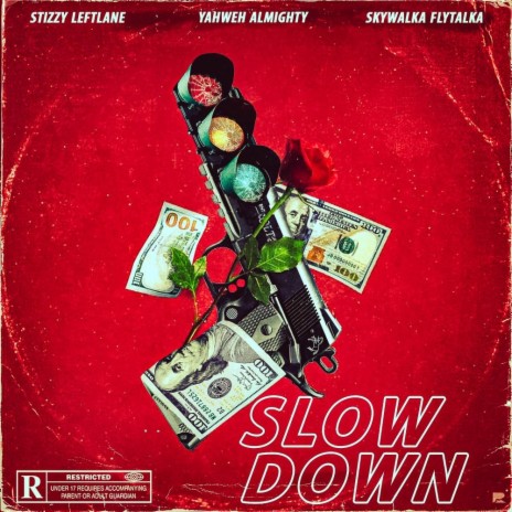 Slow Down ft. Yahweh Almighty & Skywalka Flytalka
