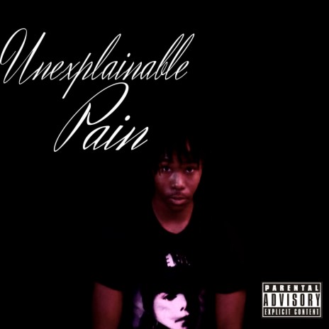 Unexplainable Pain | Boomplay Music