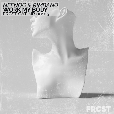 Work My Body ft. Rimbano | Boomplay Music