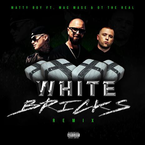 White Bricks (Remix) ft. OT The Real & Mac Mase | Boomplay Music