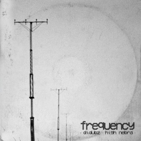Frequency ft. High Nebra & Didubz Sound