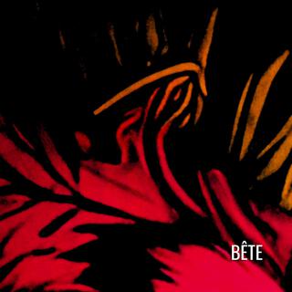 Bête lyrics | Boomplay Music