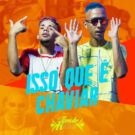 Isso Que É Chaviar | Boomplay Music