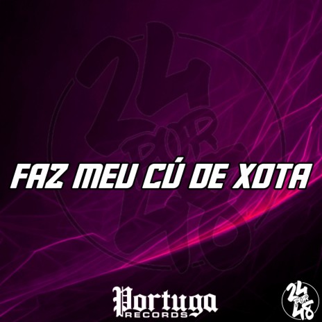 Faz Meu Cú de Xota ft. DJ Ruiva | Boomplay Music