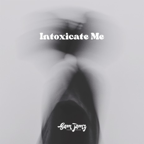Intoxicate Me | Boomplay Music