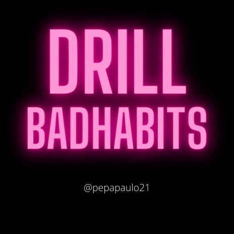 Drill - Badhabits | Boomplay Music