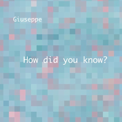 How did you know? | Boomplay Music