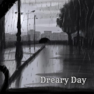 Dreary Day