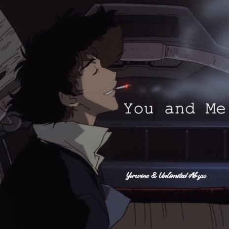 You and Me ft. Yurvine | Boomplay Music