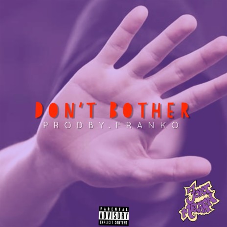 Don't Bother | Boomplay Music