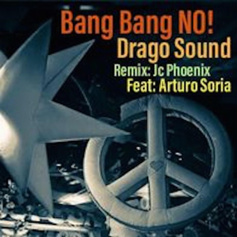 Bang Bang No! (JC Phoenix Remix) ft. Arturo Soria & JC Phoenix | Boomplay Music