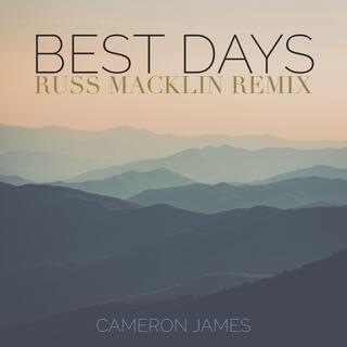 Best Days (Russ Macklin Remix) ft. Russ Macklin lyrics | Boomplay Music