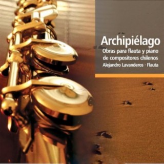 Archipiélago, obras para flauta y piano de compositores chilenos