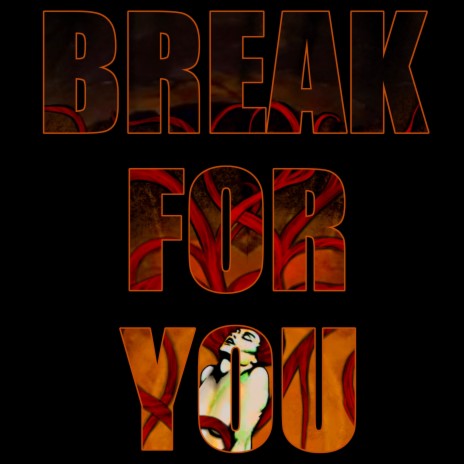 Break for You | Boomplay Music