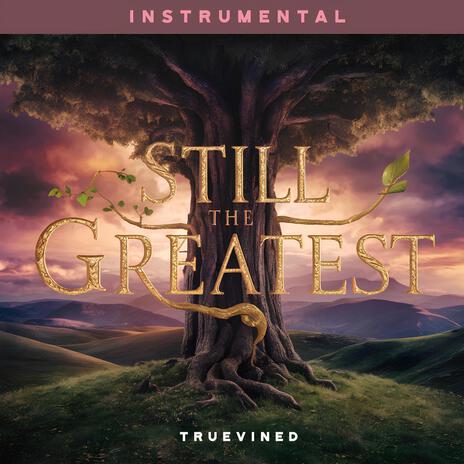 STILL THE GREATEST (Instrumental) | Boomplay Music