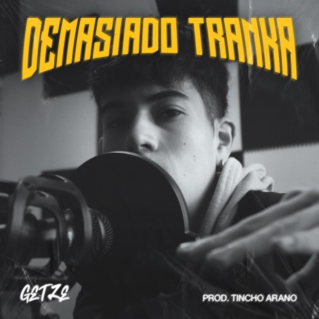 Demasiado Tranka | Boomplay Music