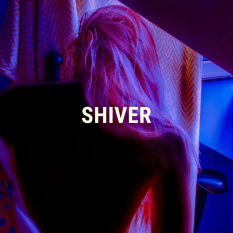 Shiver | Boomplay Music