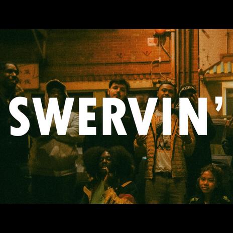 Swervin | Boomplay Music