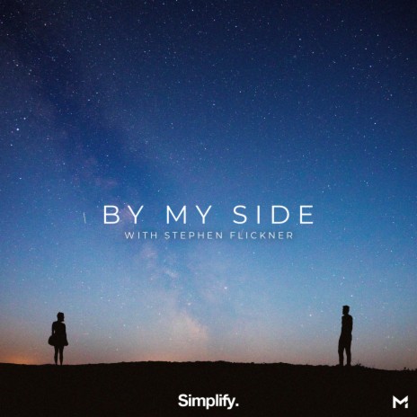 By My Side ft. Stephen Flickner | Boomplay Music
