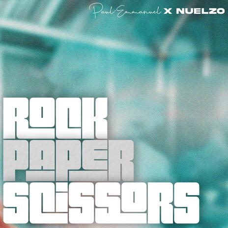 Rock, Paper, Scissors ft. Nuelzo & Awesome's Music Group | Boomplay Music