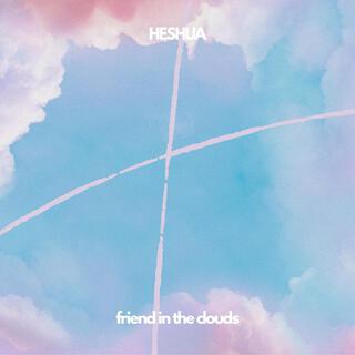 Friend In The Clouds ft. Liana Yu & AJ Simtoco lyrics | Boomplay Music