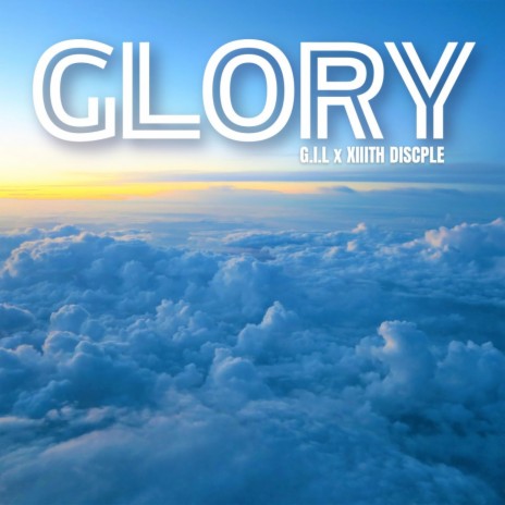 GLORY FREESTYLE ft. G.I.L | Boomplay Music