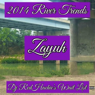 River Trends (The Wait List) (2014) (DJ REDHACHIE VIBE)