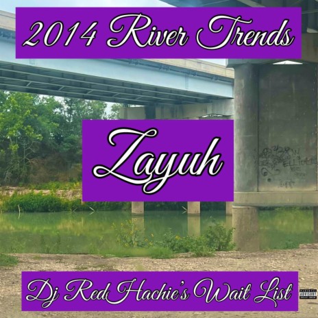 River Trends (The Wait List) (2014) (DJ REDHACHIE VIBE)