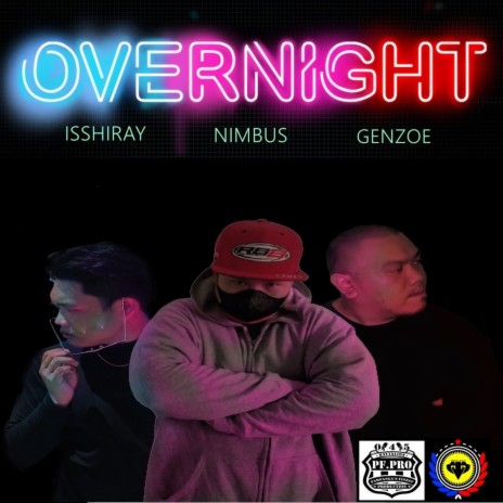 Overnight ft. Isshiray, Nimbus Dongalo Pfpro & Genzoe | Boomplay Music