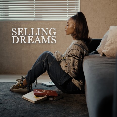 Selling Dreams | Boomplay Music