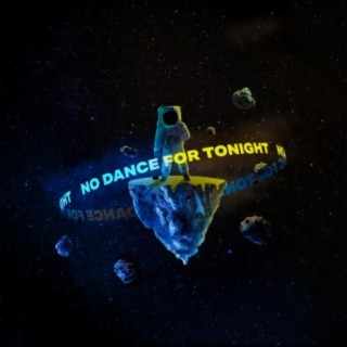 No Dance For Tonight