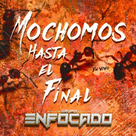 Mochomos Hasta El Final (En Vivo) | Boomplay Music