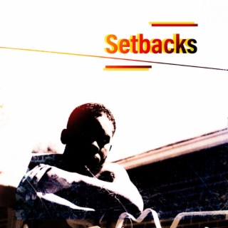 Setbacks | Boomplay Music
