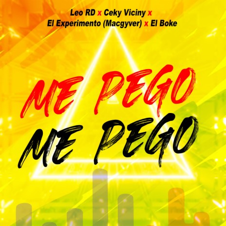 Me Pego Me Pego ft. El Boke, Ceky Viciny & El Experimento (Macgyver) | Boomplay Music