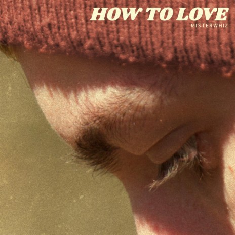 How To Love | Boomplay Music